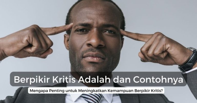 Berpikir Kritis Adalah dan Contohnya