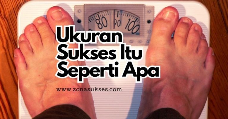 Ukuran Sukses Itu Seperti Apa